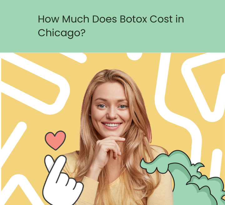 Affordable Botox Costs in Chicago: Your Ultimate Guide